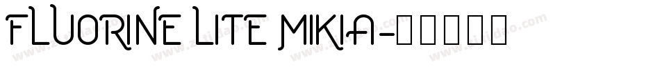 Fluorine Lite Mikia字体转换